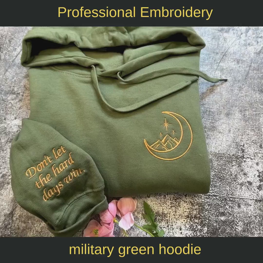 Don't Let the Hard Days Win Embroidered Hoodie, ACOTAR